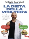 SCARABELLI RAFFAELE, La dieta della vita vera, Vallardi, Milano 2025