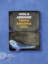 ARDONE VIOLA, Tanta ancora vita, Einaudi Tascabili, 2025