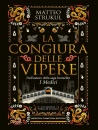 STRUKUL MATTEO, La congiura delle vipere, Newton & Compton Editori, Roma 2025
