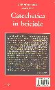 GUITTON J.-LUCIANI A, Mio piccolo catechismo - Catechetica in briciole.