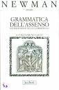 NEWMAN JOHN HENRY, GRAMMATICA DELL