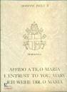 GIOVANNI PAOLO II, AFFIDO A TE O MARIA