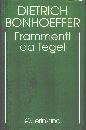 BONHOEFFER, FRAMMENTI DA TEGEL