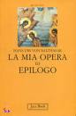 BALTHASAR VON HANS U, La mia opera ed Epilogo