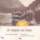 TRAMONTIN-POLLA, AL MAGNAR DEI ZATER . LA CUCINA DEGLI ZATTIERI