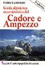 CAMMELLI FABIO, Cadore e Ampezzo. Guida alpinistica escursionistic