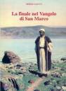 SACCO SERGIO., La finale nel Vangelo di San Marco