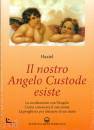 HAZIEL, Il nostro angelo custode esiste