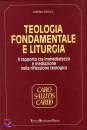 GRILLO ANDREA, TEOLOGIA FONDAMENTALE E LITURGIA