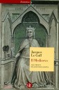 LE GOFF JACQUES, Il medioevo. Alle origini dell