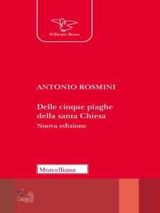 ROSMINI ANTONIO, Delle cinque piaghe della santa Chiesa