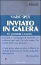 Spezi, Mario, Inviato in galera
