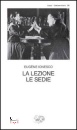IONESCO EUGENE, La lezione - Le sedie