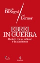 LERNER - DI SEGNI, Ebrei in guerra Dialogo tra un rabbino e Lerner
