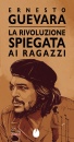 GUEVARA ERNESTO C., La rivoluzione spiegata ai ragazzi