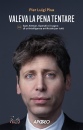 PISA PIER LUIGI, Valeva la pena tentare Sam Altman, OpenAI e ...