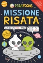 PERA TOONS, Missione risata
