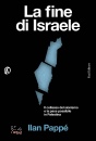 PAPP� ILAN, La fine di Israele Il collasso del sionismo e ...