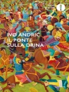 Andric Ivo, Il ponte sulla drina n.e.