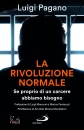 PAGANO LUIGI, La rivoluzione normale Se proprio di un carcere...