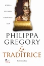 GREGORY PHILIPPA, La traditrice