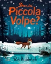 BIDDULPH ROB, Dove sei, Piccola Volpe?