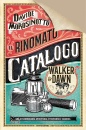 MOROSINOTTO DAVIDE, Il rinomato catalogo Walker & Dawn Edizione deluxe