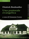BONHOEFFER DIETRICH, Una pastorale evangelica