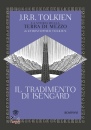 TOLKIEN JOHN R.R., Il tradimento di Isengard La storia della Terra...