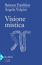 PANIKKAR - VOLPINI, Visione mistica