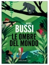 BUSSI MICHEL, Le ombre del mondo