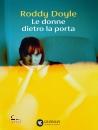 DOYLE RODDY, Le donne dietro la porta
