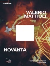MATTIOLI VALERIO, Novanta Una controstoria culturale