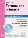ALPHA TEST, Fformazione primaria Esercizi commentati  800 quiz