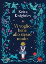 KNIGHTLEY KEIRA, Vi voglio bene allo stesso modo