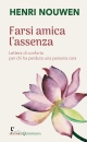 NOUWEN HENRI J., Farsi amica l