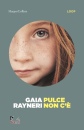 RAYNERI GAIA, Pulce non c