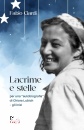 CIARDI FABIO, Lacrime e stelle Per una "autobiografia" di Lubich