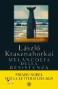 KRASZNAHORKAI LASZLO, Melancolia della resistenza