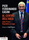 CASINI PIER F., Al centro dell