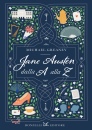 GREANEY MICHAEL, Jane Austen dalla A alla Z