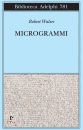 WALSER ROBERT, Microgrammi