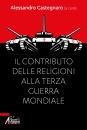 CASTEGNARO A., Il contributo delle religioni alla terza guerra...