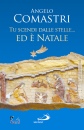 COMASTRI ANGELO, Tu scendi dalle stelle ed � Natale