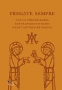 VELA ALBERTO /ED, Pregate sempre Con la Vergine Maria, san Francesco