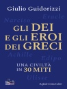 immagine di Gli dei e gli eroi dei greci Civilt� in 30 miti