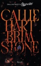 HART CALLIE, Brimstone