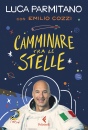 PARMITANO L. - COZZI, Camminare tra le stelle