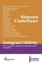 CASTELLANO SIMONA, Instagram celebrity Star e capitale di celebrit�