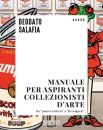 SALAFIA DEODATO, Manuale per aspiranti collezionisti d